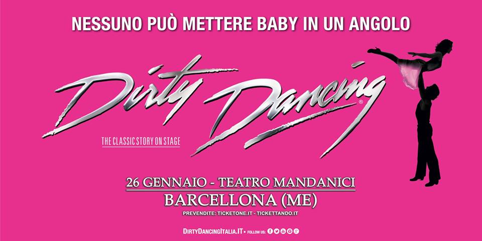 Il Teatro Mandanici si tinge  di rosa con Dirty Dancing – il musical. Tappa unica in Sicilia