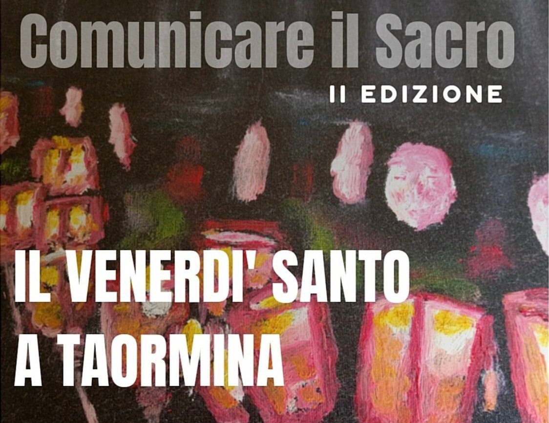 Comunicare il sacro, il Venerdì Santo a Taormina